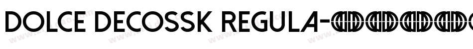 DOLCE DECOSSK REGULA字体转换